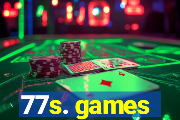 77s. games